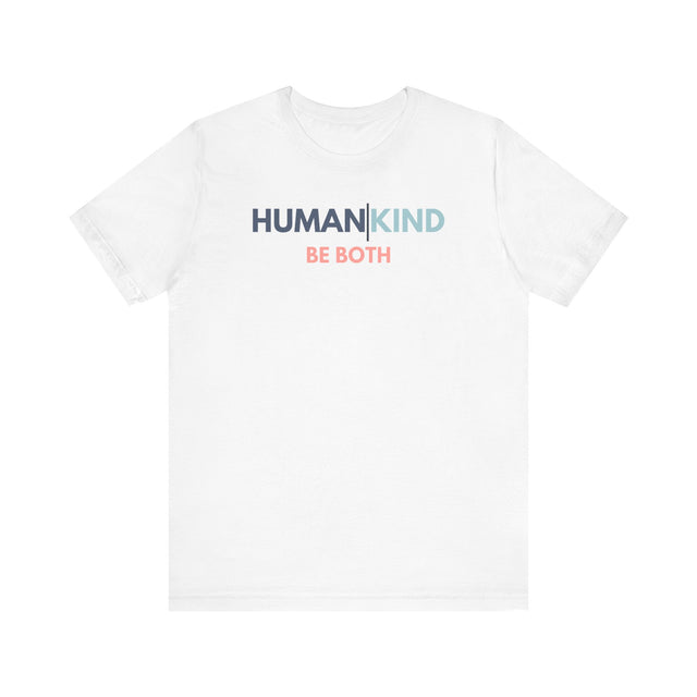 Human | Kind, be both T-shirt, Be Kind T-shirt, Kindness matters tee