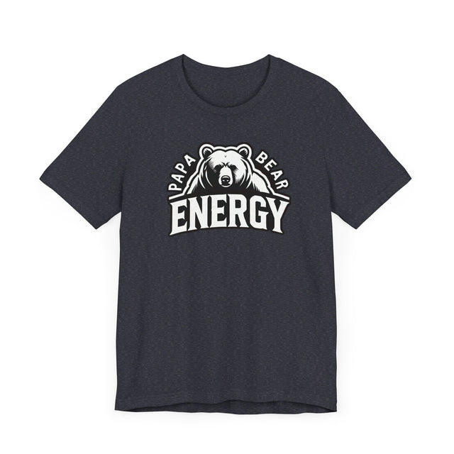 Papa Bear Energy T-shirt, Father's Day T shirt, Big Bear
