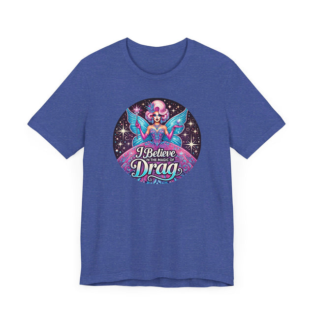 The Magic of Drag T-shirt,LGBTQ+ Tee, Drag Fan Gift, Pride Shirt