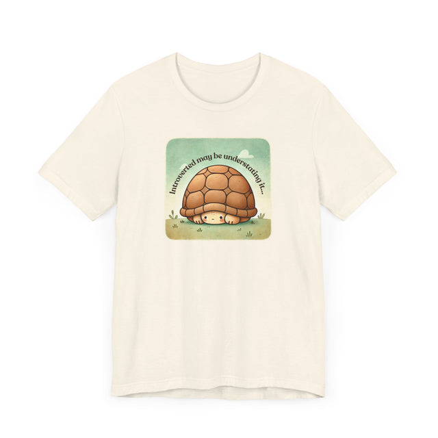 Introverted may be Understating it tee, Cute Turtle Tshirt, Introvert Shirt