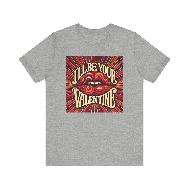I'll be your Valentine T-shirt, Valentine lips, Valentine Tshirt, Love Tshirt, lover tshirt, flirty Tshirt, Retro Love Tshirt