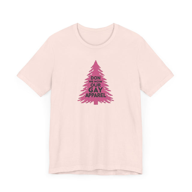 Don We Now Our Gay Apparel T shirt, Queer Christmas T-shirt