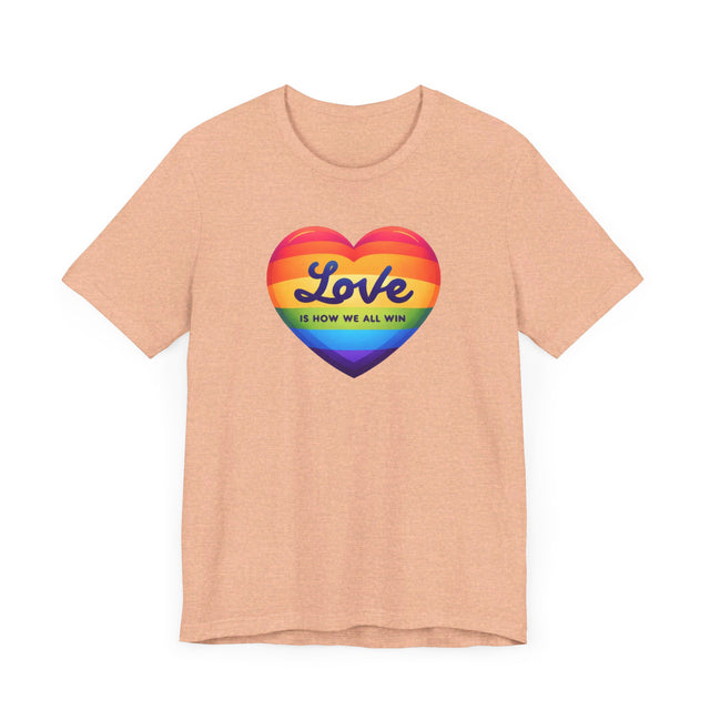 Love Is How We All Win T-shirt, Pride Heart Shirt, Rainbow Heart T-shirt