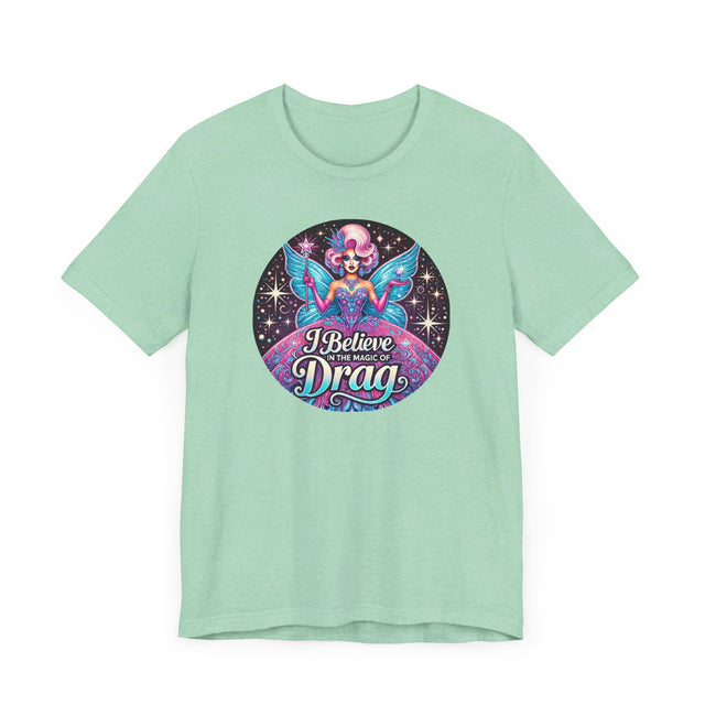 The Magic of Drag T-shirt,LGBTQ+ Tee, Drag Fan Gift, Pride Shirt