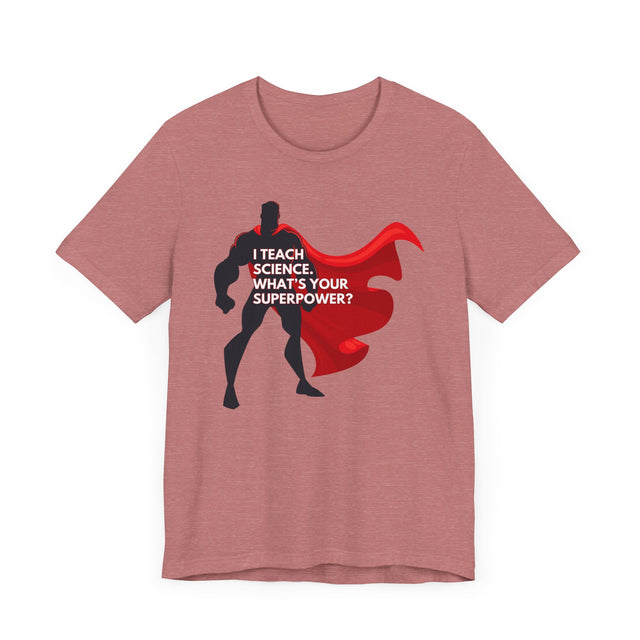 Science Teacher Shirt, Superhero Teacher Shirt, Inspirational Teacher Gift,Teacher Appreciation Gift,Cute Teacher Gift, Back to School