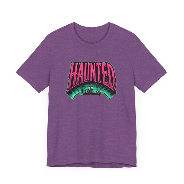 Haunted by my life choices T-shirt, Halloween Shirt