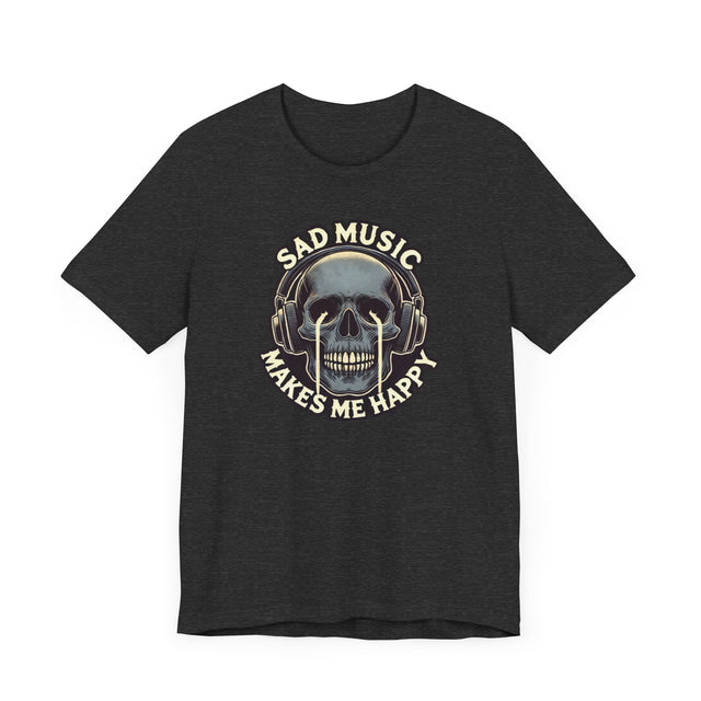 Sad Music Makes Me Happy T-shirt, Music Lover Shirt