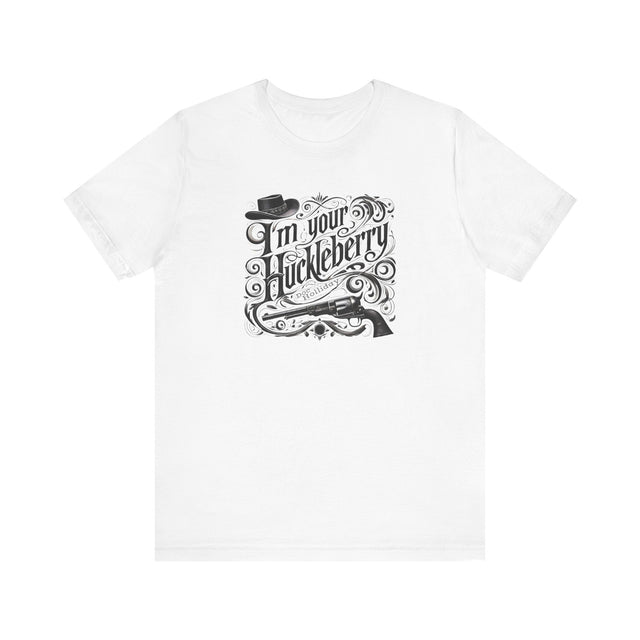 "I'm your Huckleberry" Tshirt, Doc Holliday Tshirt, Western Tshirt, Gunslinger Shirt - Calligraphy tshirt