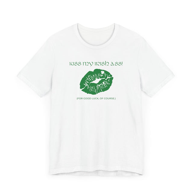 Kiss my Irish Ass Tshirt, St Patrick's Day Tshirt, Funny Tshirt