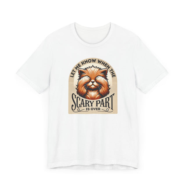 Let Me Know When The Scary Part Is Over tee, Cute Kitten Tshirt