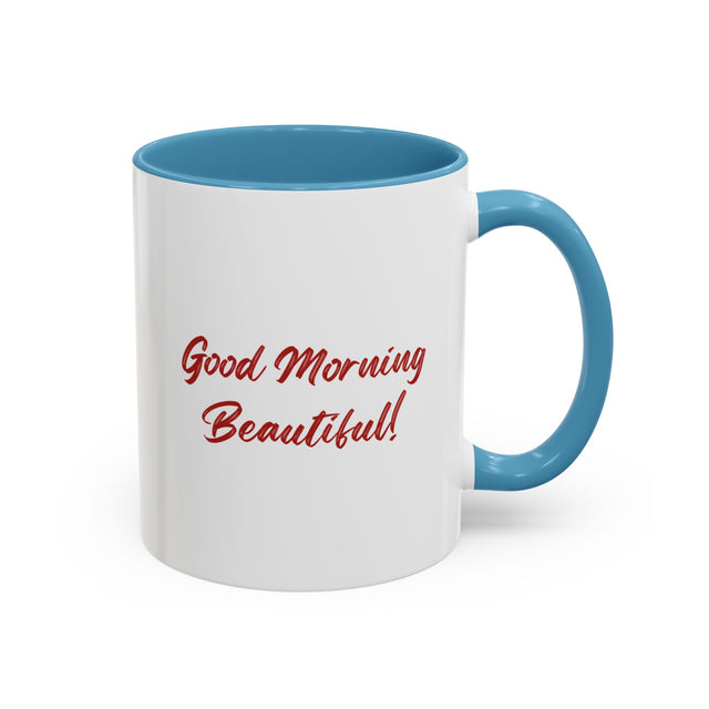 Good morning, Beautiful! Mug, Mother's Day Mug,