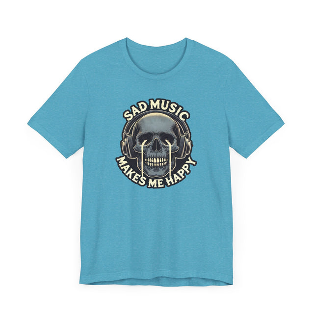 Sad Music Makes Me Happy T-shirt, Music Lover Shirt