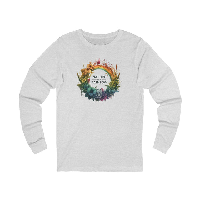 Nature Is A Rainbow long sleeve,Pride Shirt,Pride Parade T shirt, LGBTQ+ Ally Tee, Nonbinary, Gay, Lesbian, Bisexual, Trans, BGLT, LBGT, Inclusive,Unisex Jersey Long Sleeve Tee