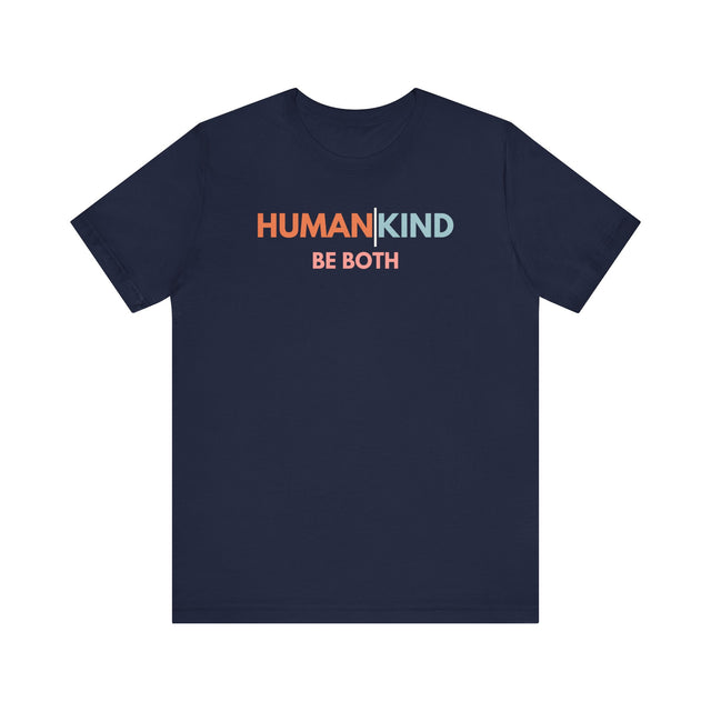 Human | Kind, be both T-shirt, Be Kind T-shirt, Kindness matters tee
