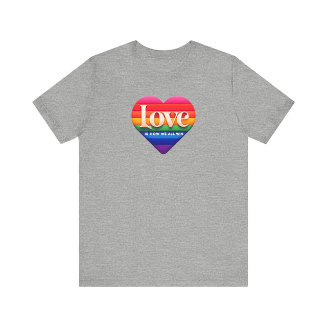 Love Is How We All Win T-shirt, Pride Heart Shirt, Rainbow Heart T-shirt