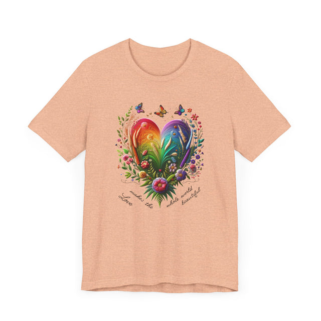 Love Makes The Whole World Beautiful Heart Shirt, Rainbow Heart T-shirt,