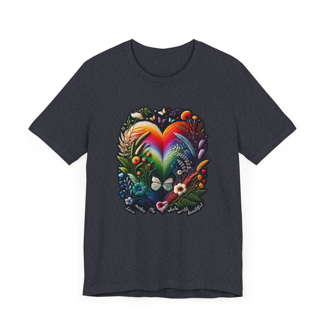 Love Makes The Whole World Beautiful Heart Shirt, Rainbow Heart T-shirt,