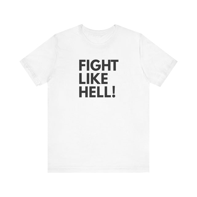 Fight Like Hell tshirt, Activist Tshirt, Hands Off Tshirt