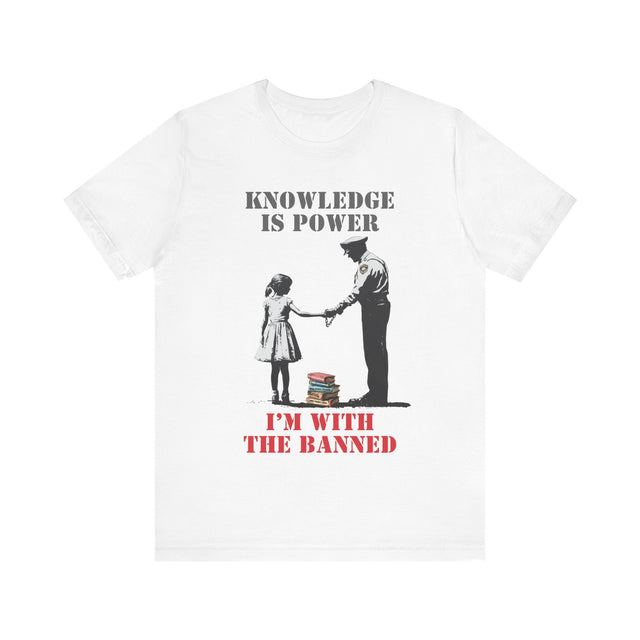 Knowledge is power, I'm with the banned, Banned books tshirt, Street art tshirt, social justice tshirt, Silenced Voices Tee