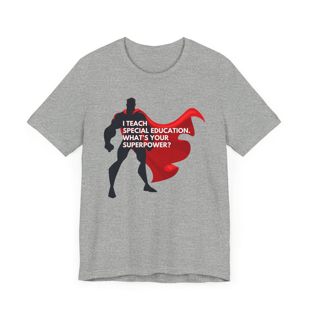 Special Education Teacher Shirt-Superhero Teacher Gift-Inspirational Teacher Gift-Teacher Appreciation Gift-Cute Teacher Gift-Back to School