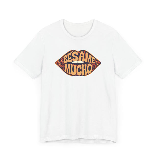 Bésame Mucho "Kiss Me A Lot" T-shirt, Spanish Lover Shirt