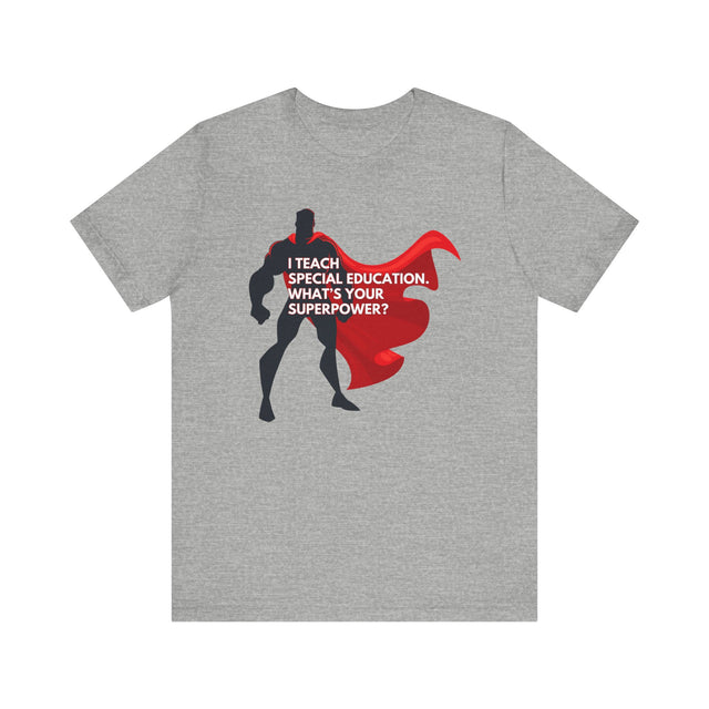 Special Education Teacher Shirt-Superhero Teacher Gift-Inspirational Teacher Gift-Teacher Appreciation Gift-Cute Teacher Gift-Back to School