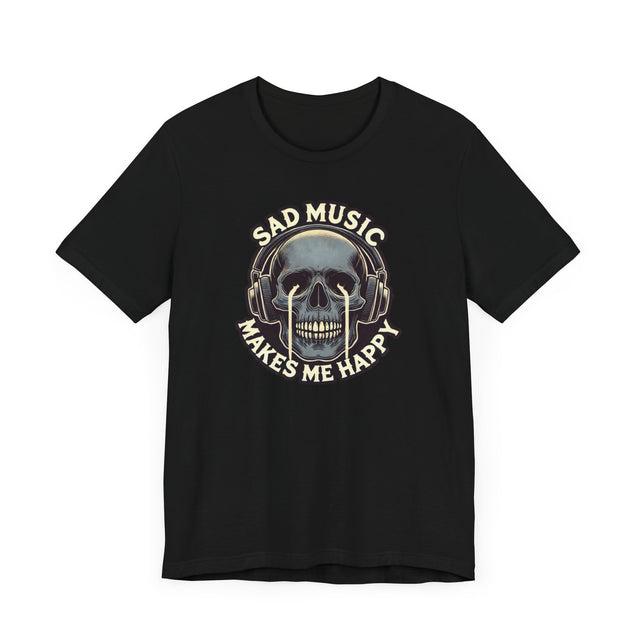 Sad Music Makes Me Happy T-shirt, Music Lover Shirt