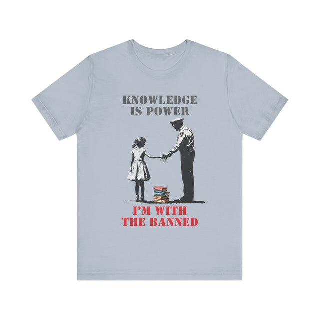 Knowledge is power, I'm with the banned, Banned books tshirt, Street art tshirt, social justice tshirt, Silenced Voices Tee
