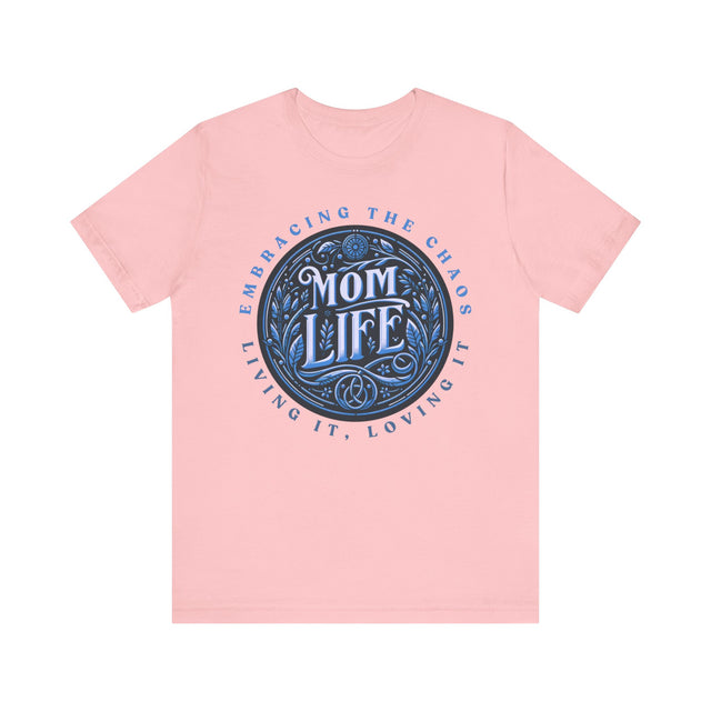 Mom Life T-Shirt,Gift for Her,Gift for Wife,Mom Shirt,Embrace Chaos tee,Shirt for Moms,Mothers Day Gift,Trendy Mom Tee,Mama top,New Mom gift