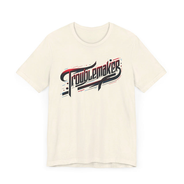 Troublemaker T-Shirt