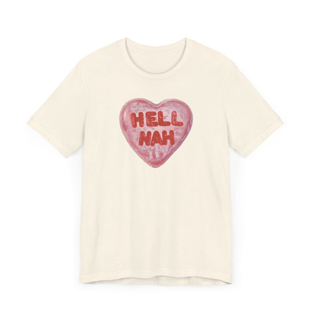 Hell Nah Valentine's Candy Heart Shirt, Anti-Valentine Tee