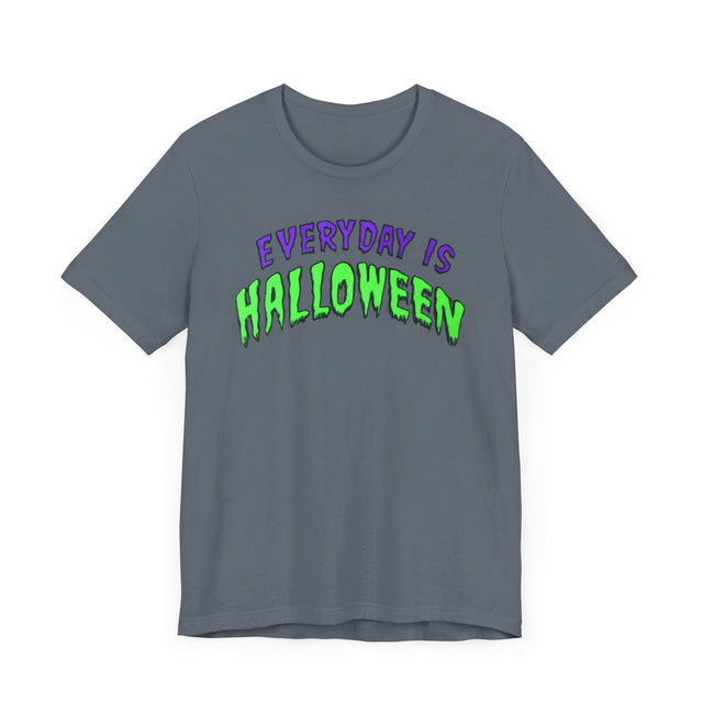 Everyday is Halloween T-shirt, Halloween Shirt