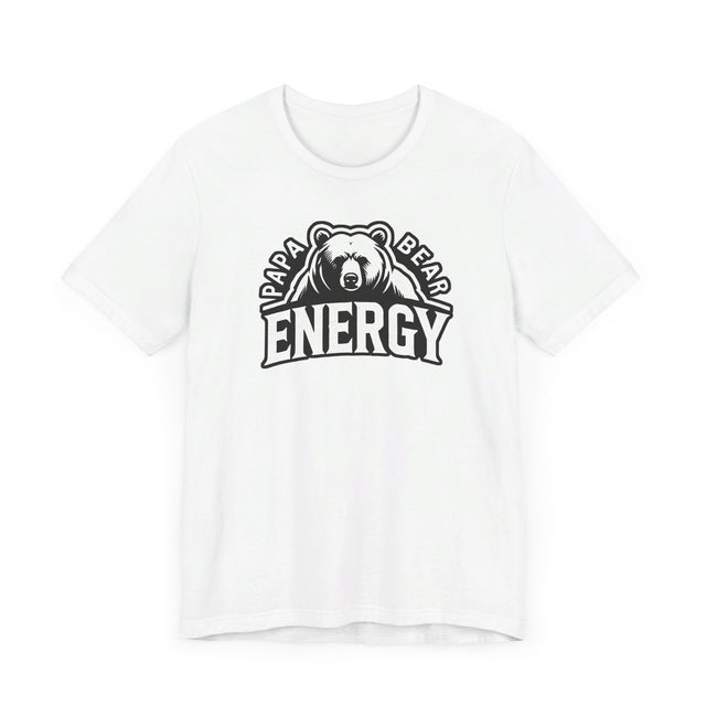 Papa Bear Energy T-shirt, Father's Day T shirt, Big Bear