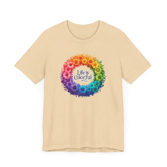 Life is Colorful T-shirt, Pride Shirt, Nature Lover Tee