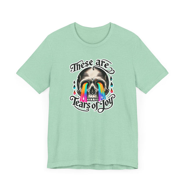 These Are Tears of Joy T-shirt, Gratitude Shirt