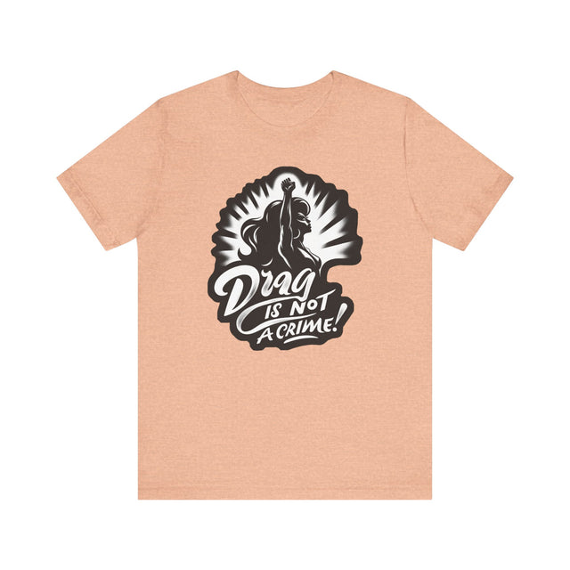 Drag is Not a Crime Shirt, Protect Drag, Support Drag Queens, Drag Activism, LGBTQIA+, Drag Race, Save Drag Shows, RPDR, Drag is art, Queer