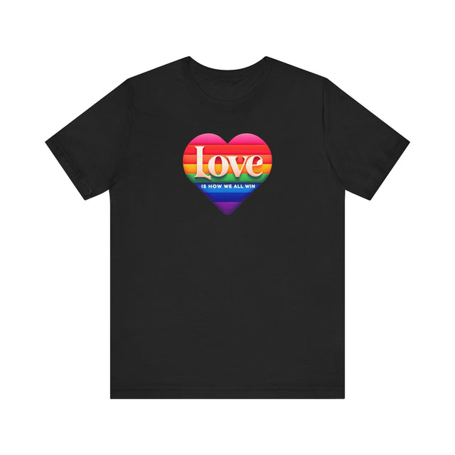 Love Is How We All Win T-shirt, Pride Heart Shirt, Rainbow Heart T-shirt