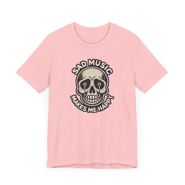Sad Music Makes Me Happy T-shirt, Music Lover Shirt