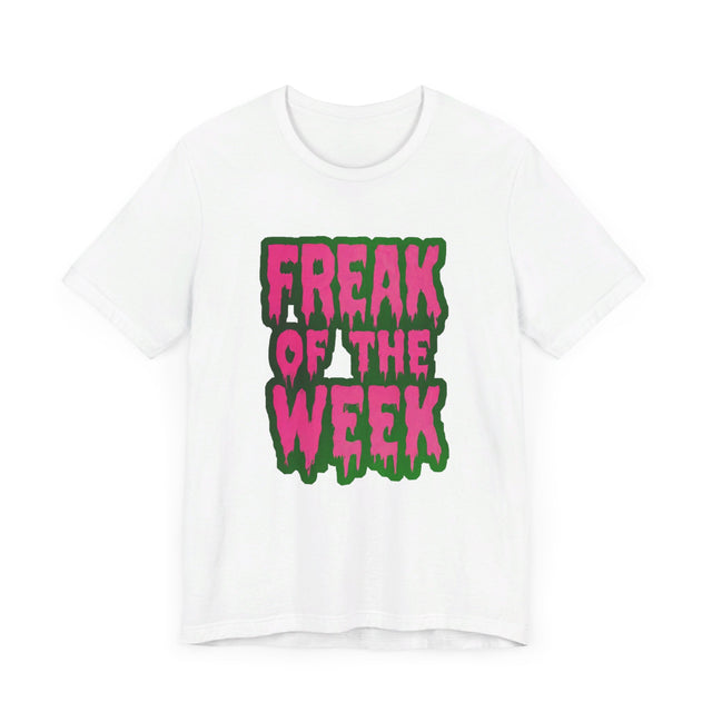 Freak of the Week T-shirt, Halloween Top