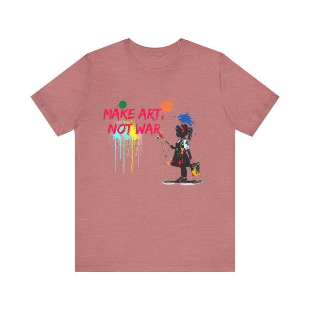Make Art, Not War tshirt, Artistic Peace tee, Street art tshirt