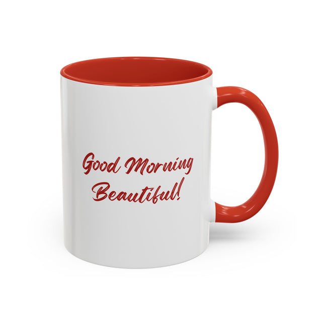 Good morning, Beautiful! Mug, Mother's Day Mug,