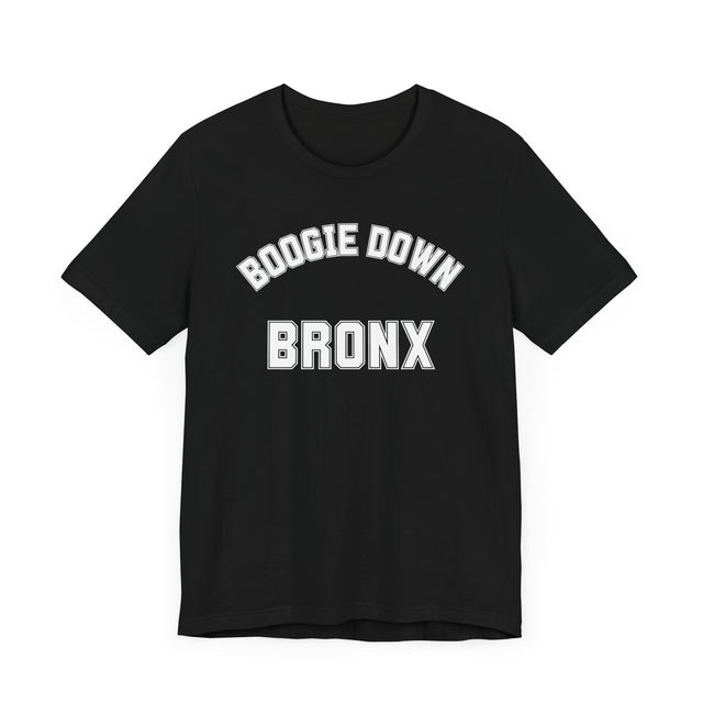 The Boogie Down Bronx T-shirt, New York T-shirt, New York Lover, Bronx Lover, Real New Yorker T-shirt, Cute T for her-Cool T for him-NY Gift