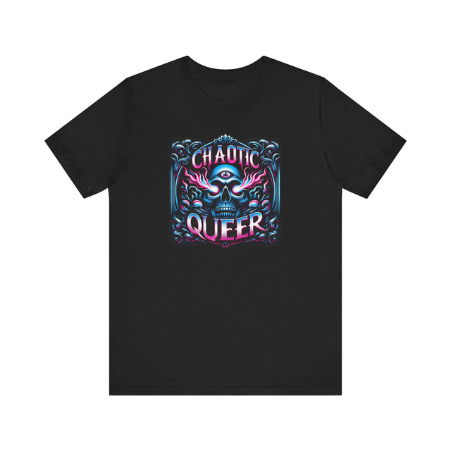 Chaotic Queer Shirt,Pride T-Shirt,Pride Parade T shirt, LGBTQ+ Tee,Nonbinary,Gay,Lesbian,Bisexual,Trans,BGLT,LBGT,Radical Fairies,Queer Goth