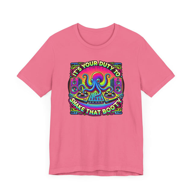 It's Your Duty To Shake That Booty T-shirt, DJ Tee, Octopus Shirt