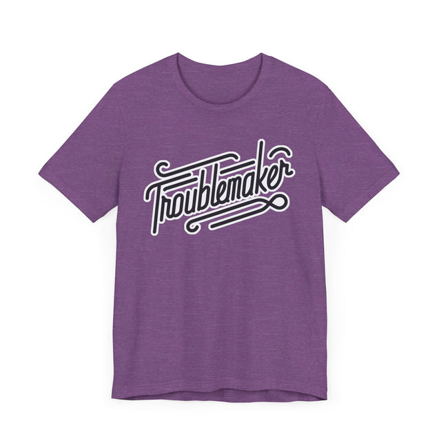 Troublemaker T-Shirt