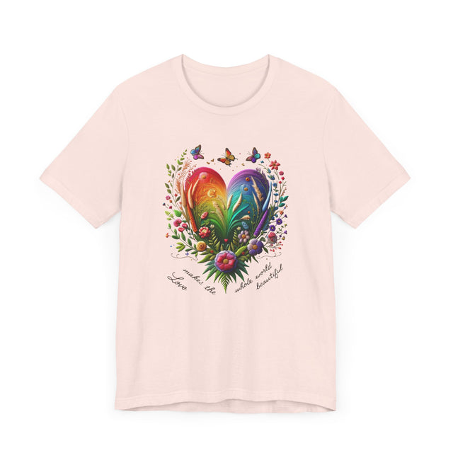 Love Makes The Whole World Beautiful Heart Shirt, Rainbow Heart T-shirt,