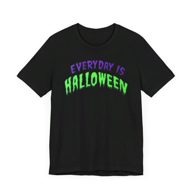 Everyday is Halloween T-shirt, Halloween Shirt