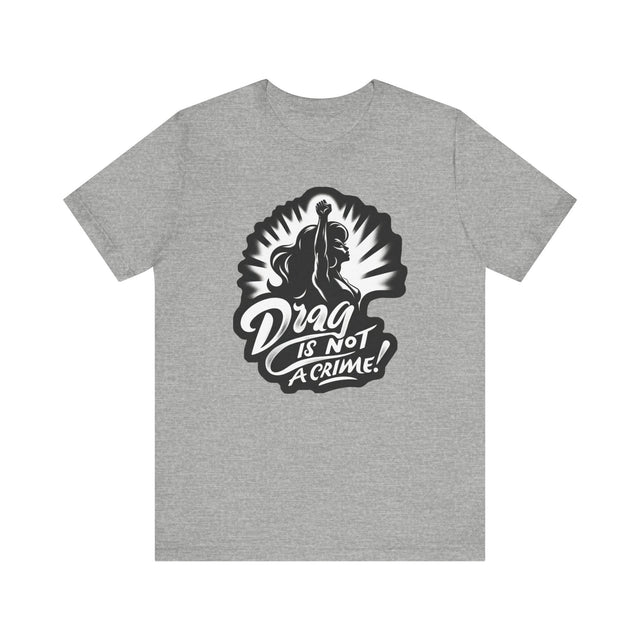 Drag is Not a Crime Shirt, Protect Drag, Support Drag Queens, Drag Activism, LGBTQIA+, Drag Race, Save Drag Shows, RPDR, Drag is art, Queer