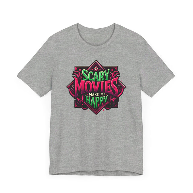 Scary Movies Make Me Happy T-shirt, Halloween Shirt