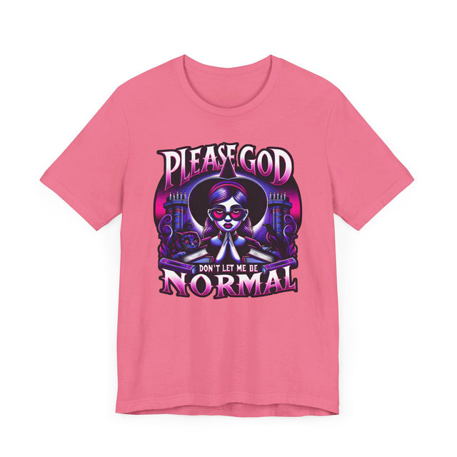 Please God Don't Let Me Be Normal Purple/Pink T-shirt, Halloween Shirt